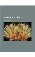 Works Volume 12