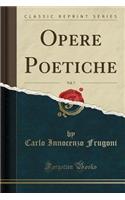 Opere Poetiche, Vol. 7 (Classic Reprint)