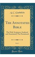 The Annotated Bible, Vol. 1