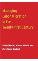 Managing Labor Migration in the Twenty-First Century