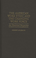 The American Work Ethic and the Changing Work Force