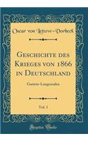 Geschichte Des Krieges Von 1866 in Deutschland, Vol. 1