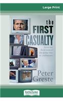 The First Casualty (16pt Large Print Edition)