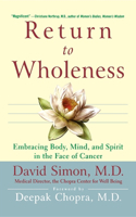 Return to Wholeness: Embracing Body, Mind and Spirit in the Face of Cancer