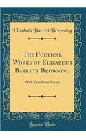 The Poetical Works of Elizabeth Barrett Browning