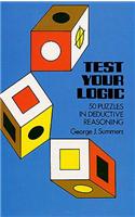 Test Your Logic: Fifty Puzzles in Deductive Reasoning
