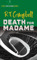 Death for Madame: a Prof. John Stubbs Mystery