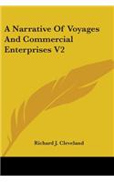 Narrative Of Voyages And Commercial Enterprises V2