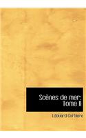 Scenes de Mer: Tome II (Large Print Edition)