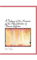 A Defence of the Measures of the Administration of Thomas Jefferson: (English)