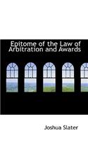 Epitome of the Law of Arbitration and Awards