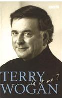 Terry Wogan - Is it me?