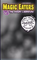 Magic Eaters Double Trouble Collection #1