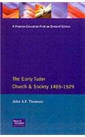 The Early Tudor Church and Society 1485-1529
