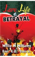 Love, Life and Betrayal