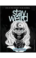 Stay Weird