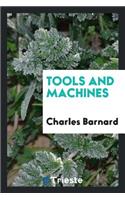 Tools and Machines