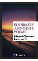 Euphrates: And Other Poems