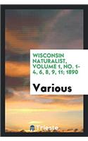 Wisconsin naturalist, Volume 1, No. 1-4, 6, 8, 9, 11; 1890