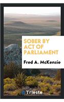 Sober by Act of Parliament
