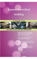 Bayesian hierarchical modeling A Complete Guide