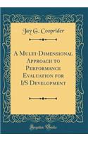 A Multi-Dimensional Approach to Performance Evaluation for I/S Development (Classic Reprint)