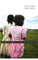 Saturday is for Funerals
