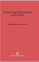 Predicting Delinquency and Crime