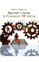 Beginner's Guide to Procedural PHP Coding