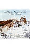 An Alaskan Adventure with Archer & Ember