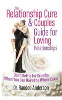 The Relationship Cure & Couples Guide for Loving Relationships