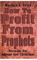 How to Profit from Prophets