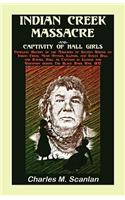 Indian Creek Massacre and Captivity of Hall Girls