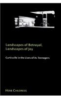Landscapes of Betrayal, Landscapes of Joy