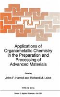 Applications of Organometallic Chemistry in the Preparation and Processing of Advanced Materials