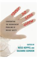 First, Do Less Harm