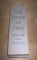 French Communism in the Making, 1914-24