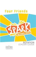 Spark Rotation Leader Guide: Four Friends