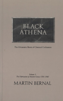 Black Athena the Afroasiatic Roots of Classical Civilization: The Afroasiatic Roots of Classical Civilization