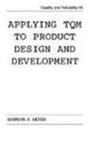 Applying TQM to Product Design and Development