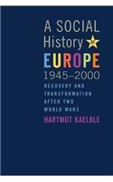 Social History of Europe, 1945-2000