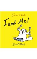 Feed Me!: A Simon's Cat Book