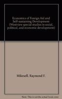 The Economics of Foreign Aid and Self-Sustaining Development