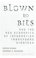 Blown to Bits: How the New Economics of Information Transforms Strategy(English)
