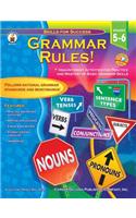 Grammar Rules!, Grades 5 - 6: High-Interest Activities for Practice and Mastery of Basic Grammar Skills