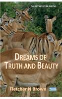 Dreams of Truth and Beauty