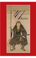 47: The True Story of the Vendetta of the 47 Ronin from Ako