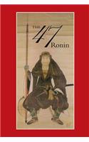 47: The True Story of the Vendetta of the 47 Ronin from Akô