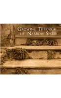 Growing Through the Narrow Spots