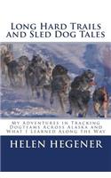 Long Hard Trails and Sled Dog Tales